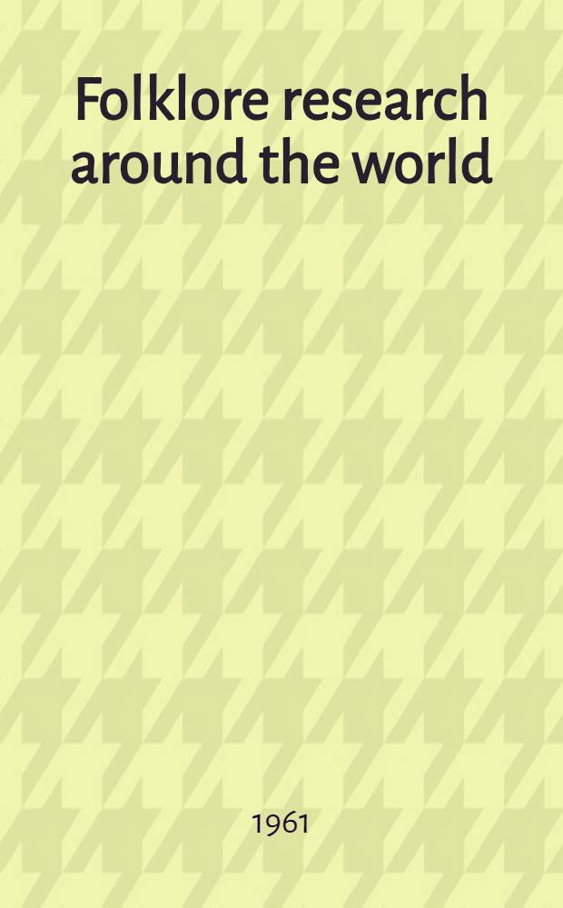 Folklore research around the world: a North American point of view : Symposium