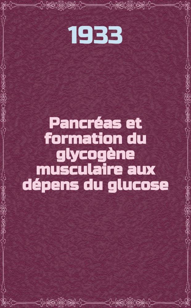 Pancréas et formation du glycogène musculaire aux dépens du glucose