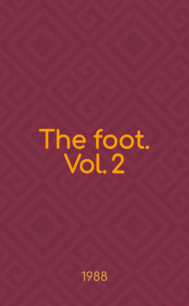 The foot. Vol. 2