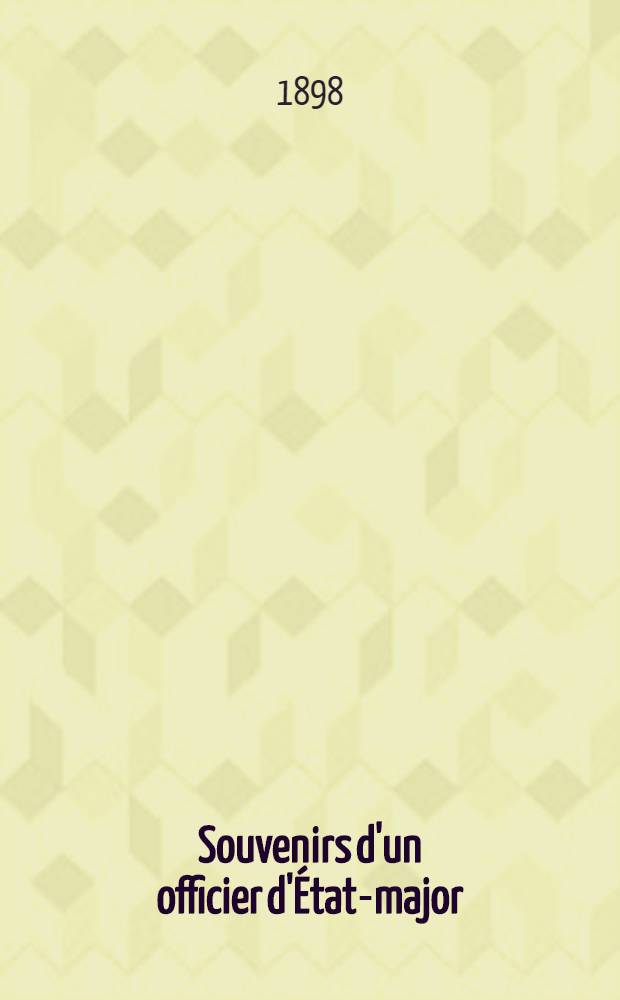 Souvenirs d'un officier d'État-major