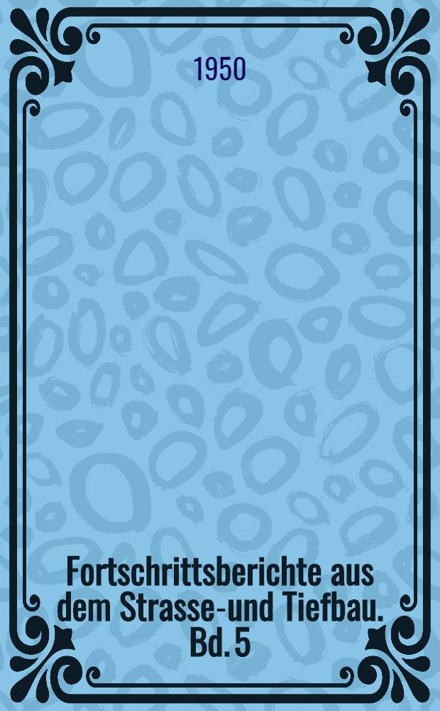Fortschrittsberichte aus dem Strassen- und Tiefbau. Bd. 5 : Rissebildung in Betonfahrbahndecken in Abhängigkeit vom Zement