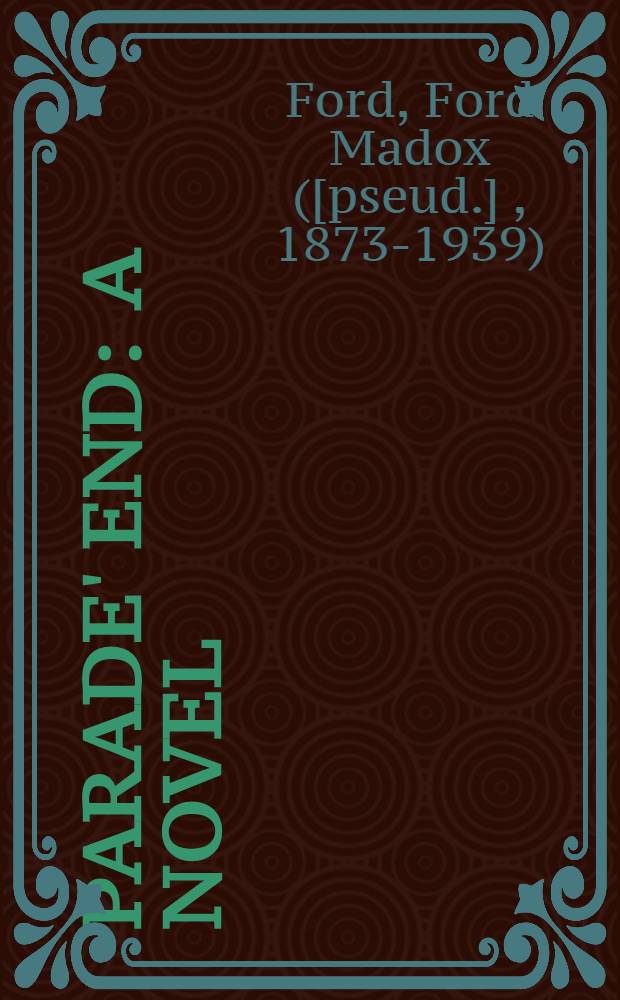 Parade' end : A novel