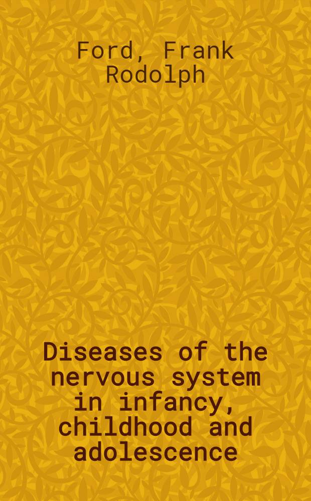 Diseases of the nervous system in infancy, childhood and adolescence