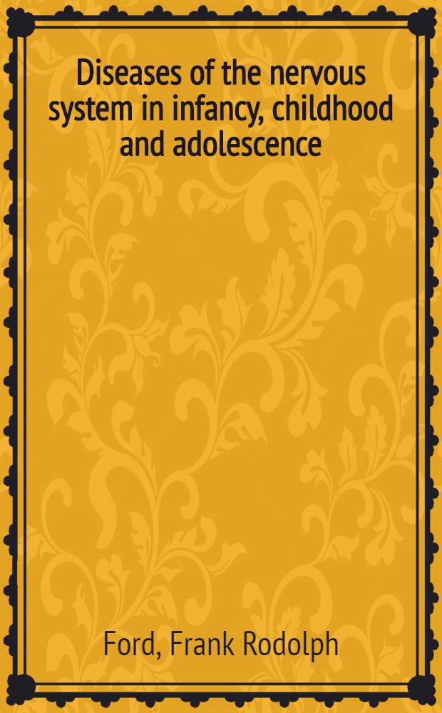 Diseases of the nervous system in infancy, childhood and adolescence