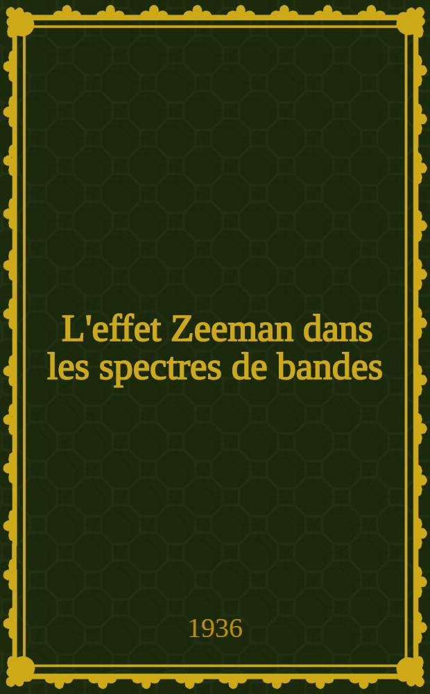 ... L'effet Zeeman dans les spectres de bandes