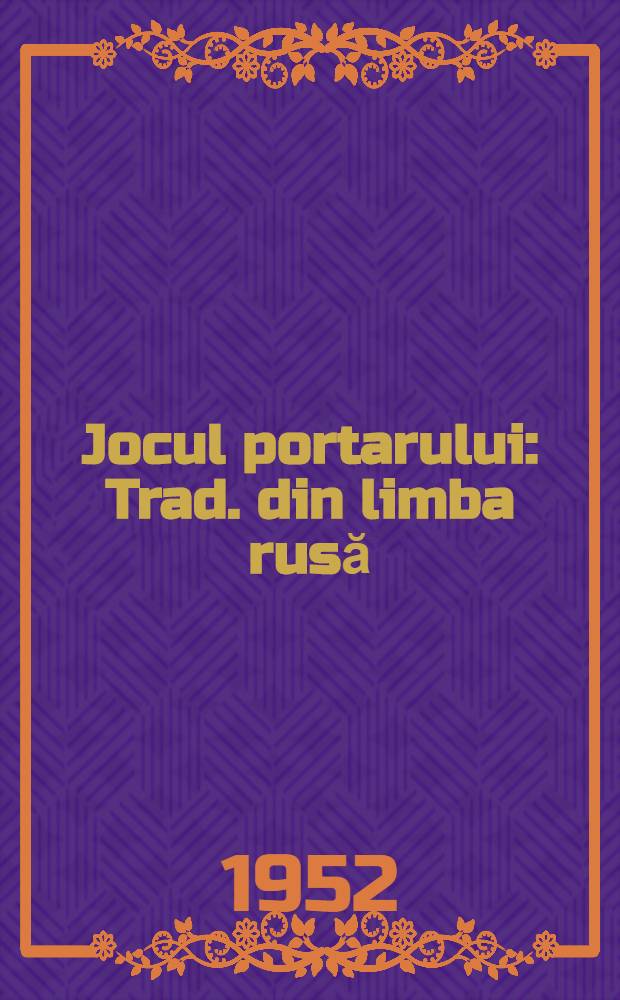 Jocul portarului : Trad. din limba rusă