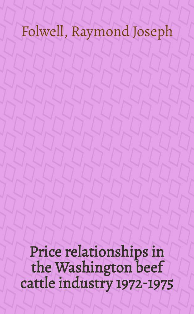 Price relationships in the Washington beef cattle industry 1972-1975