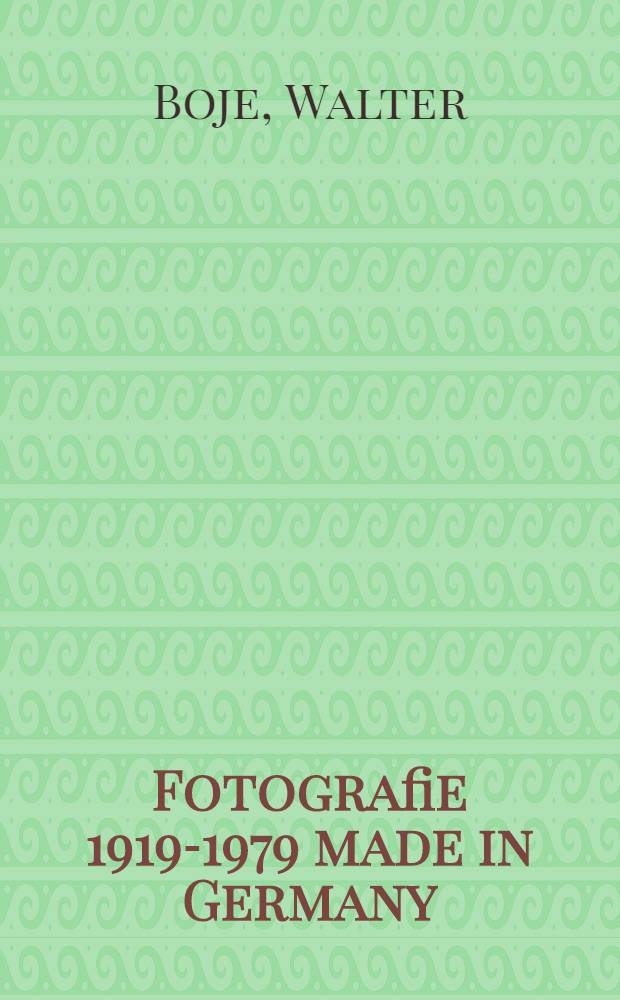 Fotografie 1919-1979 made in Germany : Die GDL-Fotografen : Katalog der Ausst., München, Nov. 1979 - Febr. 1980