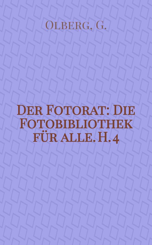 Der Fotorat : [Die Fotobibliothek für alle]. H. 4 : Kameraausflug in die Natur zu Kleintieren und Pflanzen