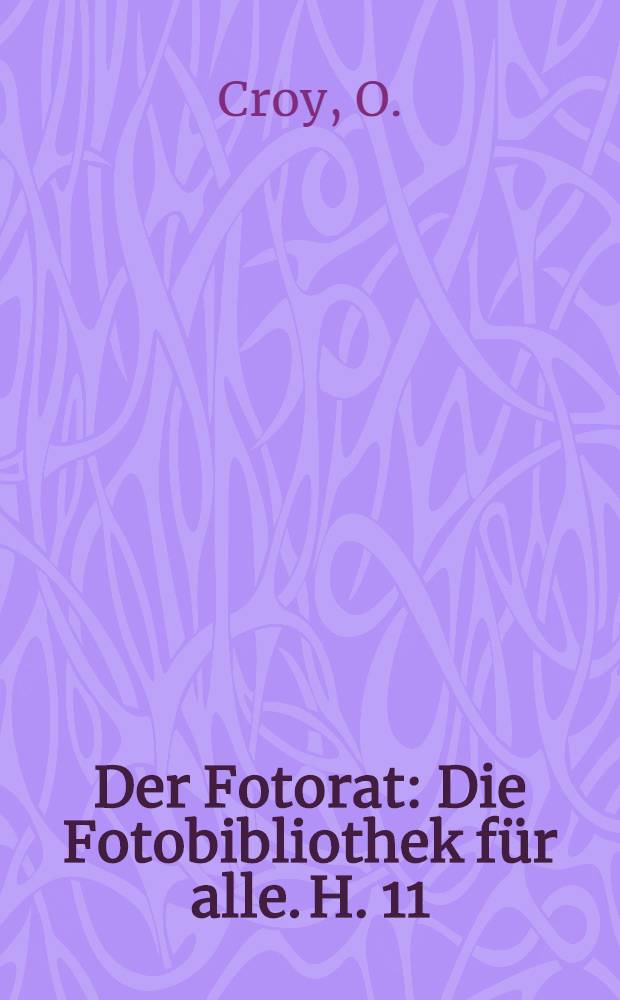 Der Fotorat : [Die Fotobibliothek für alle]. H. 11 : Keine Angst vor Kunstlicht