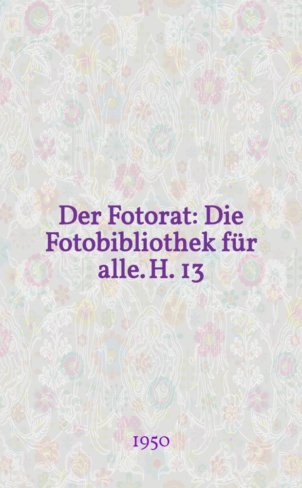 Der Fotorat : [Die Fotobibliothek für alle]. H. 13 : Kinder-Bilder