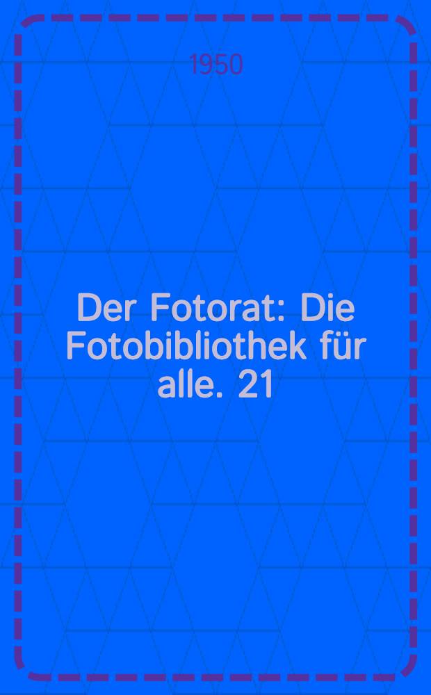 Der Fotorat : [Die Fotobibliothek für alle]. 21 : Richtige Rezepte