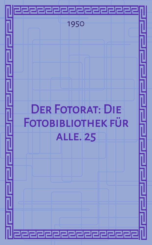 Der Fotorat : [Die Fotobibliothek für alle]. 25 : Filter-wann und wie