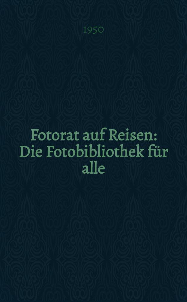 Fotorat auf Reisen : Die Fotobibliothek für alle