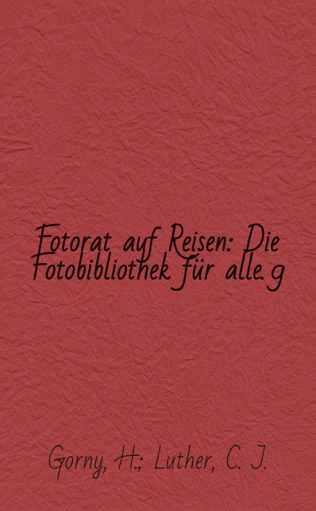 Fotorat auf Reisen : [Die Fotobibliothek für alle]. 9 : Kamera auf Skiern