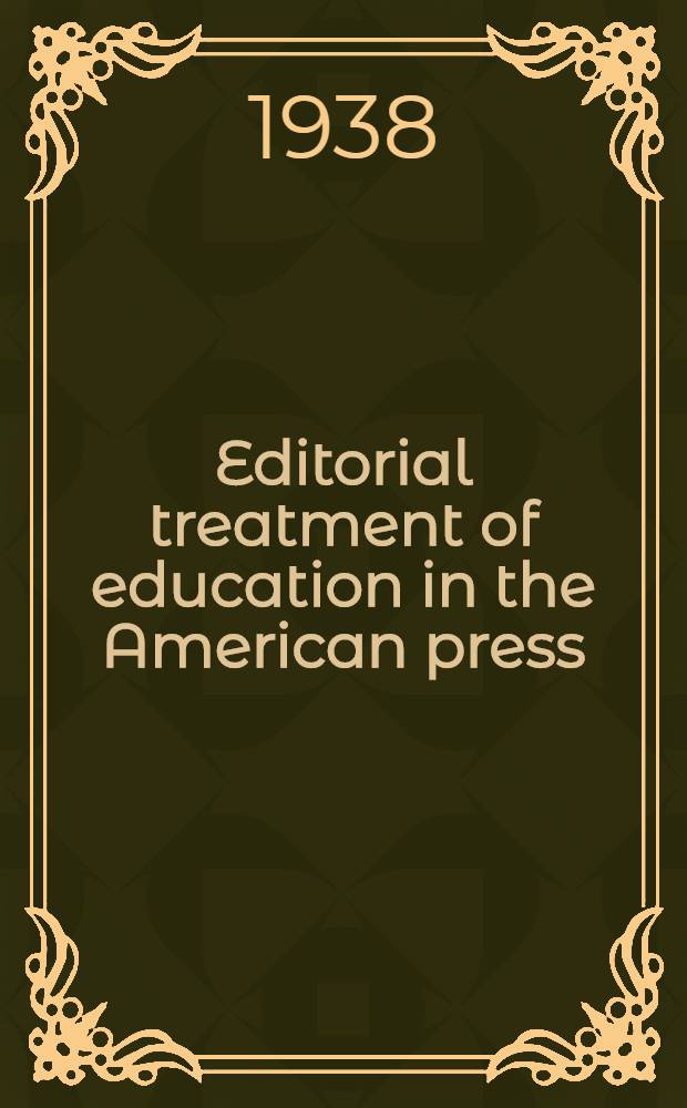Editorial treatment of education in the American press
