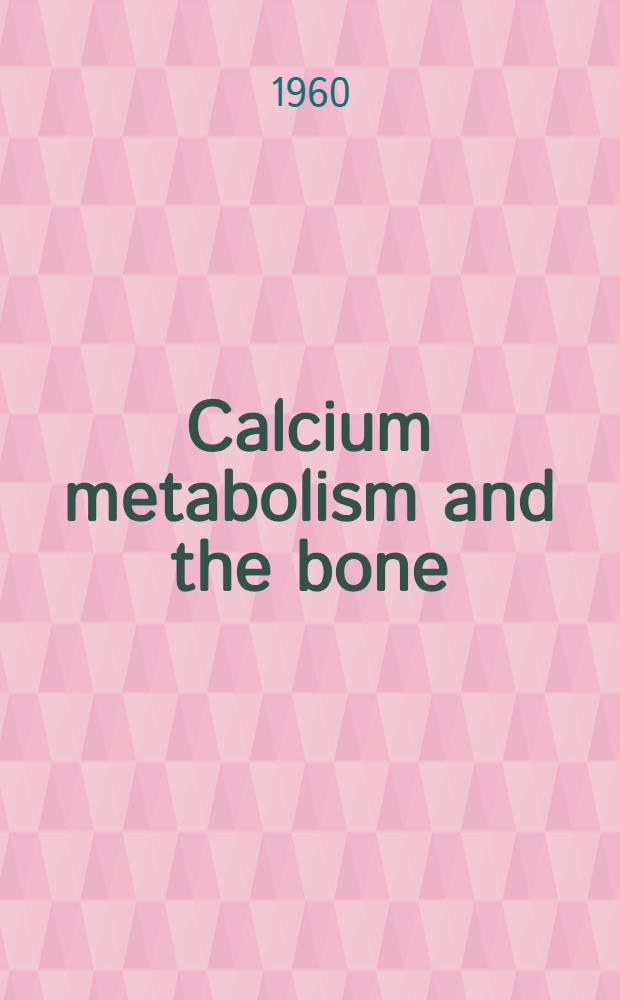 Calcium metabolism and the bone