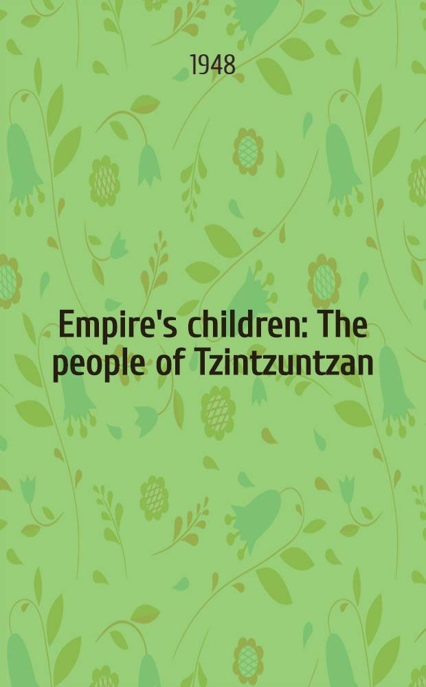 Empire's children : The people of Tzintzuntzan
