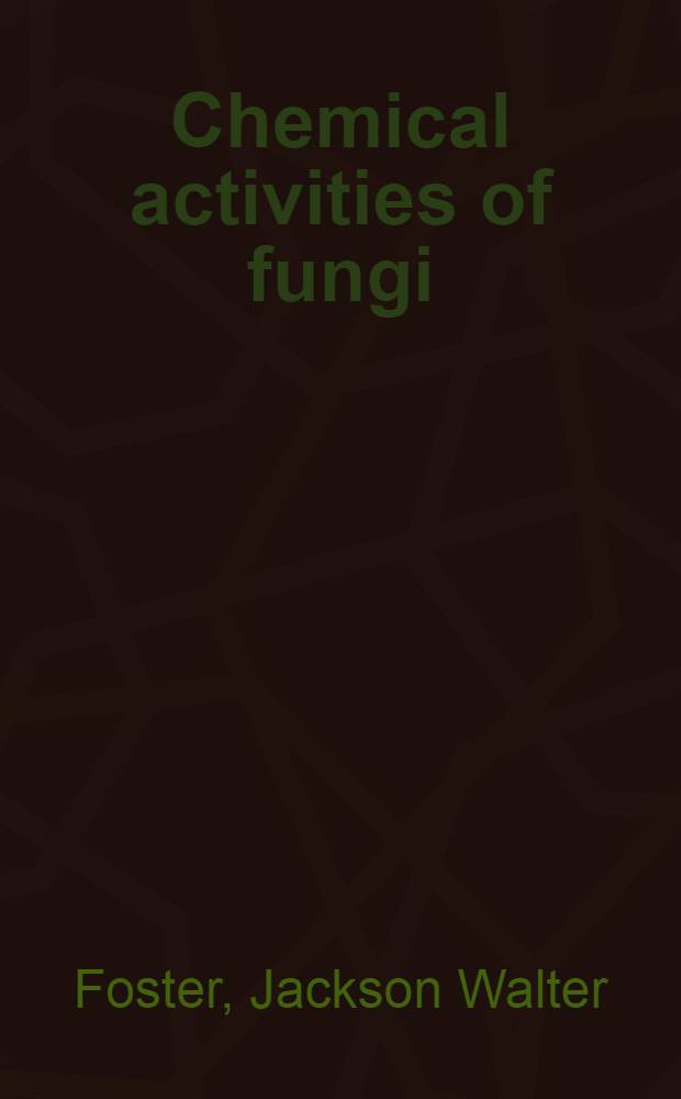Chemical activities of fungi