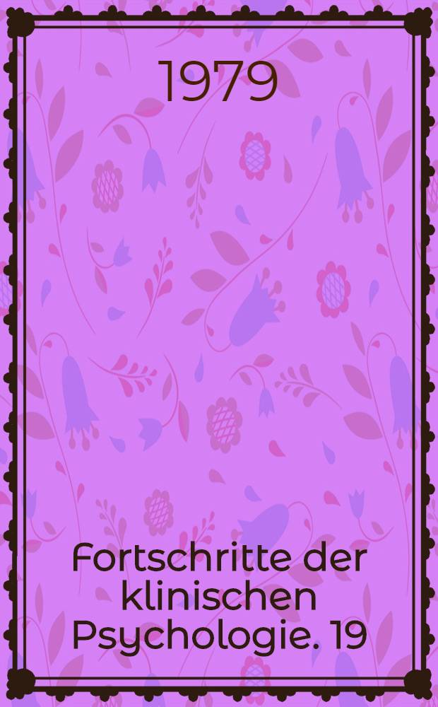 Fortschritte der klinischen Psychologie. 19 : Chronische Angst