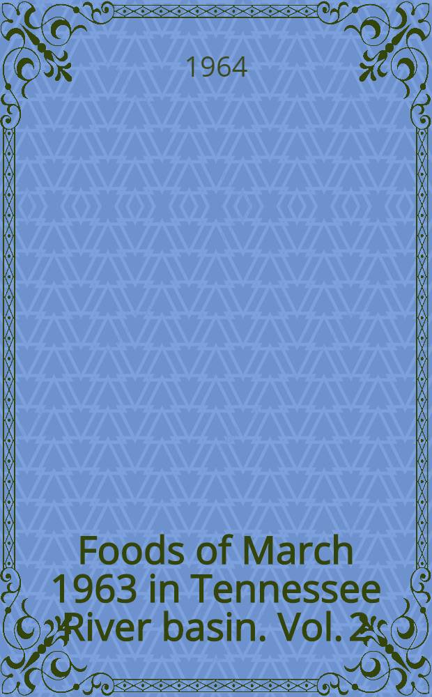 Foods of March 1963 in Tennessee River basin. Vol. 2 : Photographs