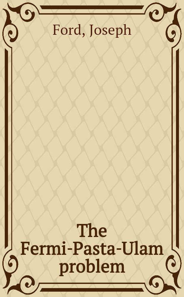 The Fermi-Pasta-Ulam problem : Paradox turns discovery