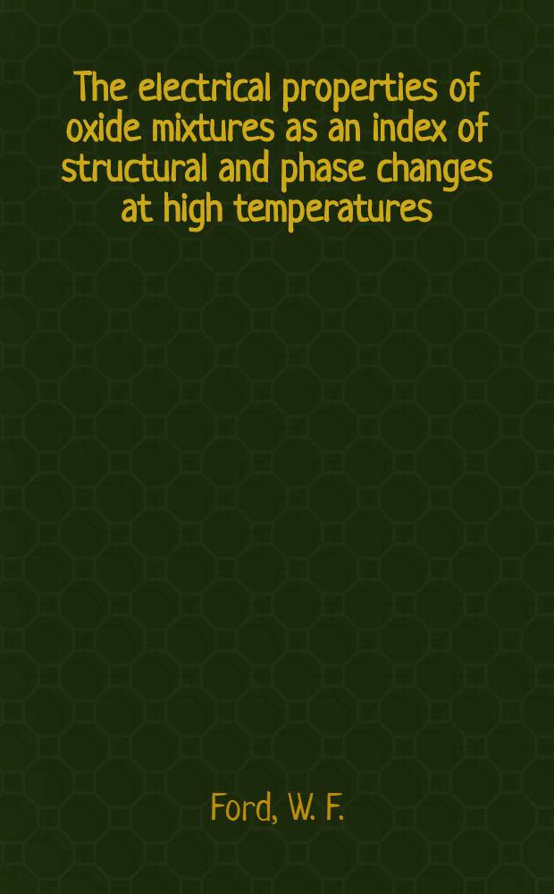 The electrical properties of oxide mixtures as an index of structural and phase changes at high temperatures