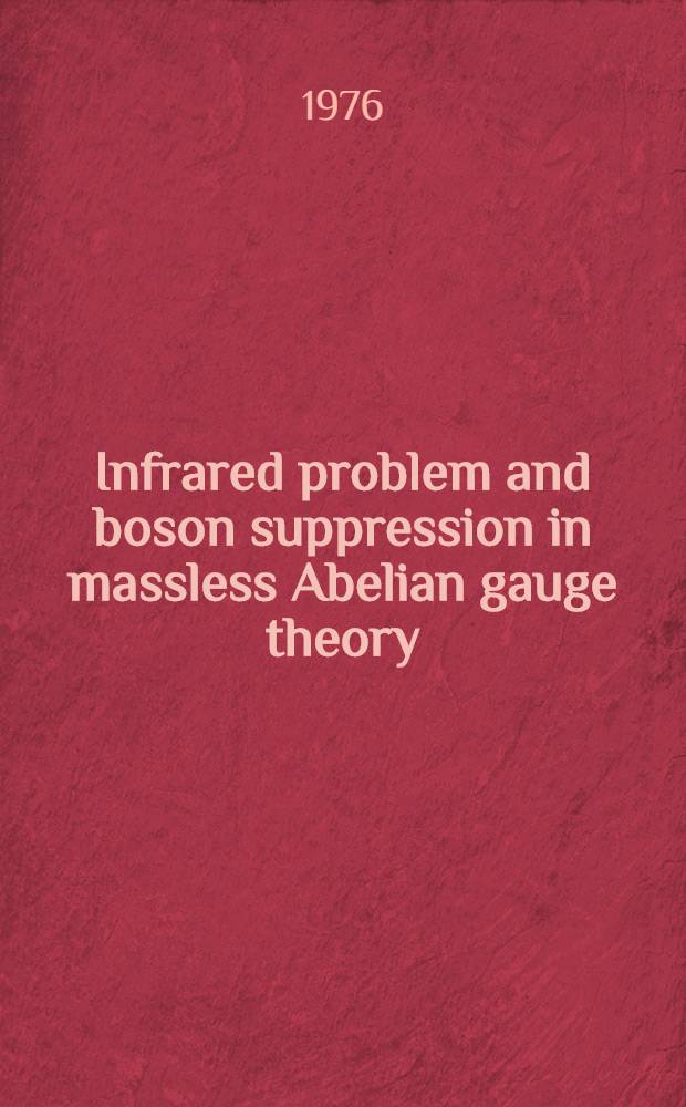 Infrared problem and boson suppression in massless Abelian gauge theory