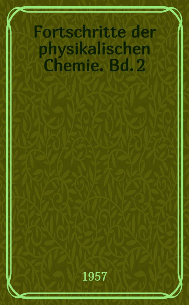 Fortschritte der physikalischen Chemie. Bd. 2 : Ausgewählte moderne Trennverfahren zur Reinigung organischer Stoffe