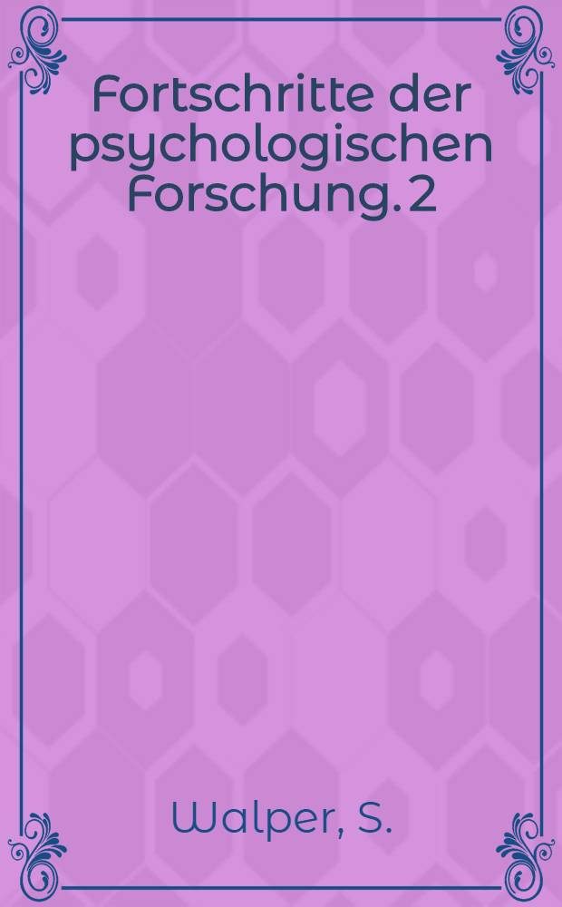 Fortschritte der psychologischen Forschung. 2 : Famili&auml;re Konsequenzen &ouml;konomischer Deprivation