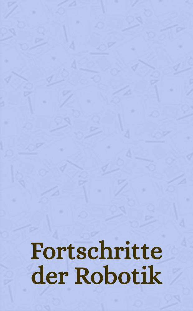 Fortschritte der Robotik
