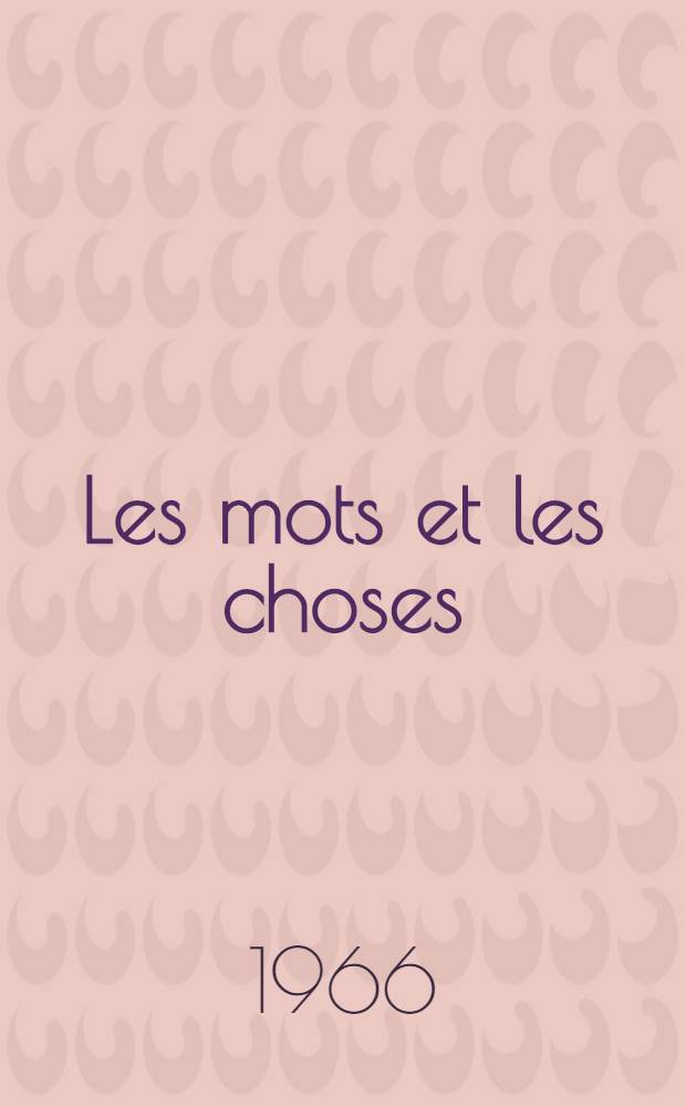 Les mots et les choses : Une archéologie des sciences humaines
