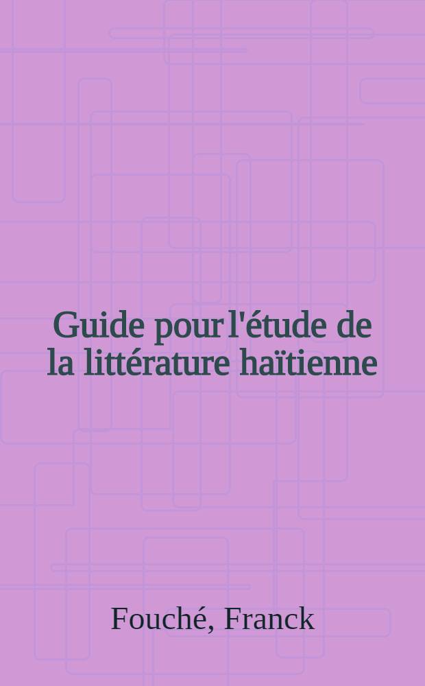 Guide pour l'étude de la littérature haïtienne