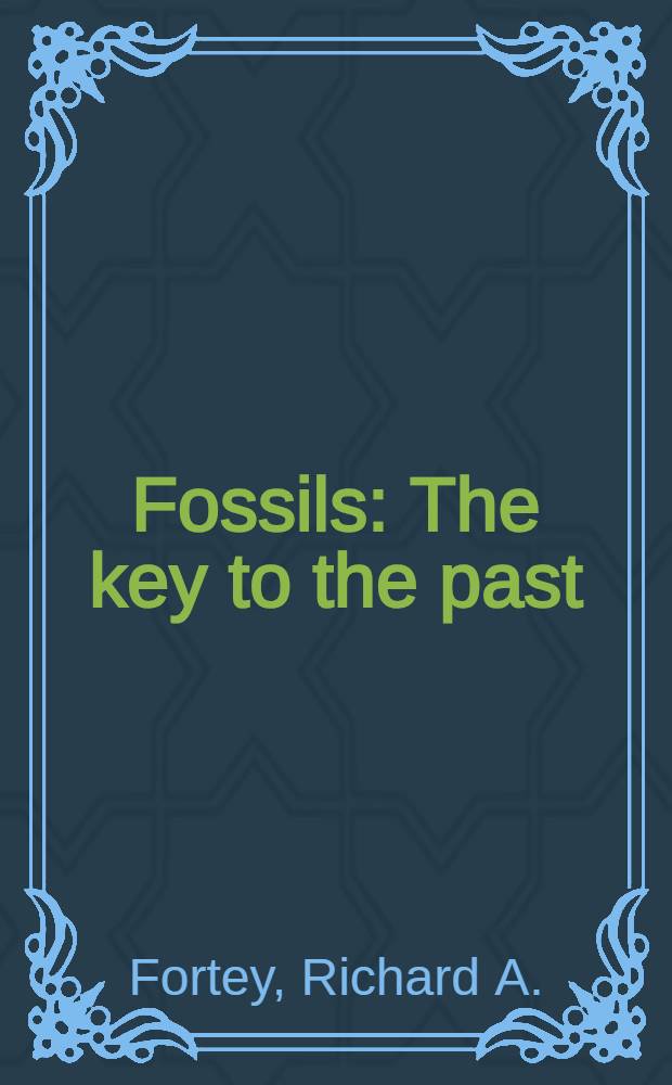 Fossils : The key to the past