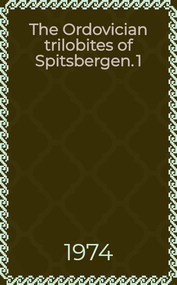 The Ordovician trilobites of Spitsbergen. 1 : Olenidae