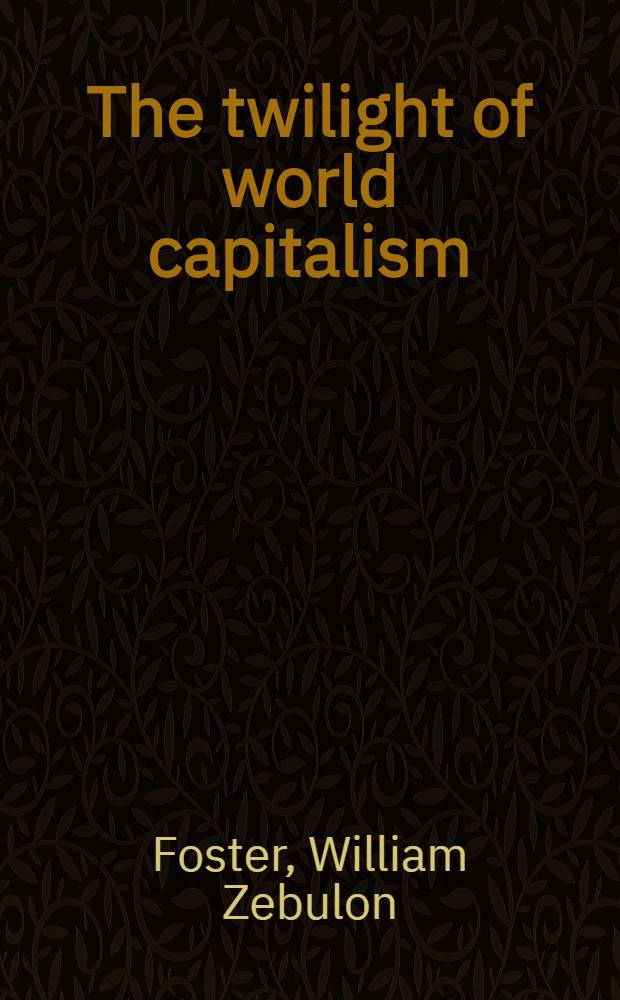The twilight of world capitalism