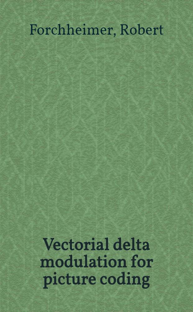 Vectorial delta modulation for picture coding : Akad. avh