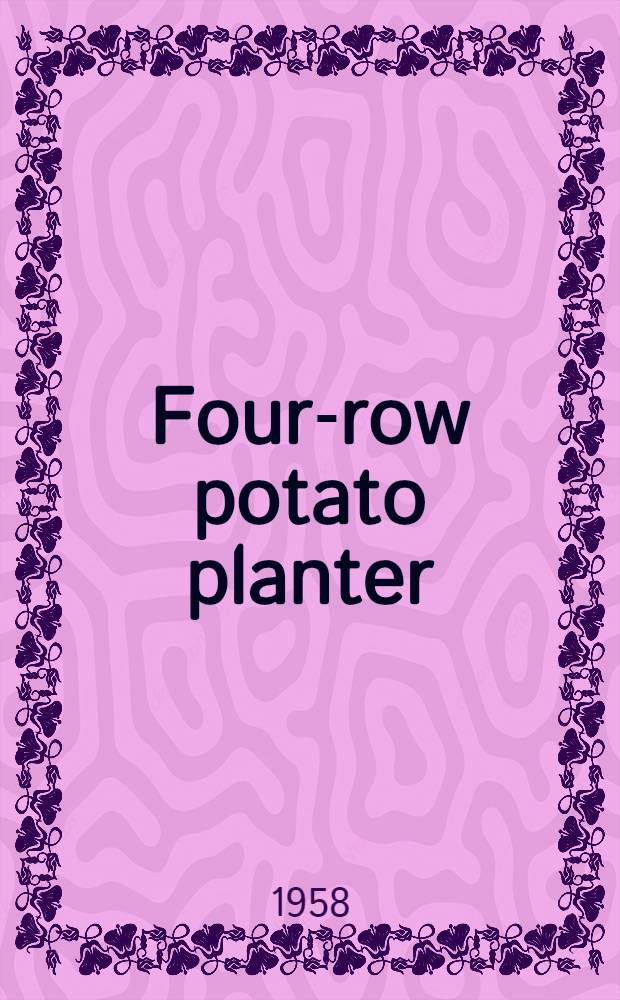 Four-row potato planter (check-row-bunch-drop) : Model СКГ-4