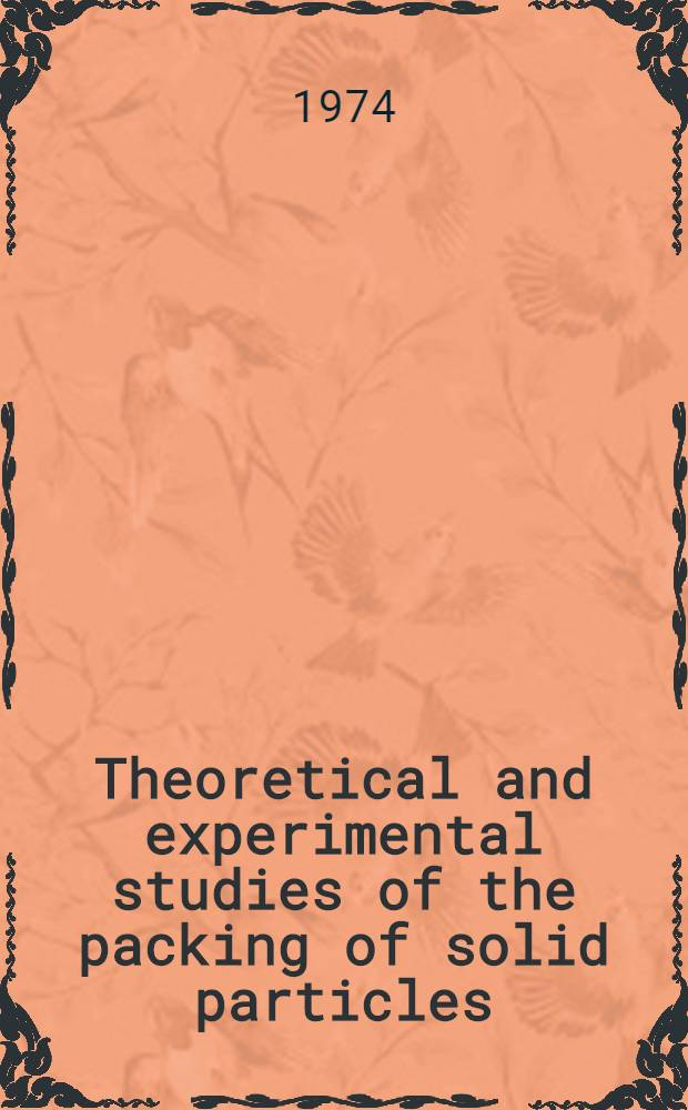 Theoretical and experimental studies of the packing of solid particles: a survey