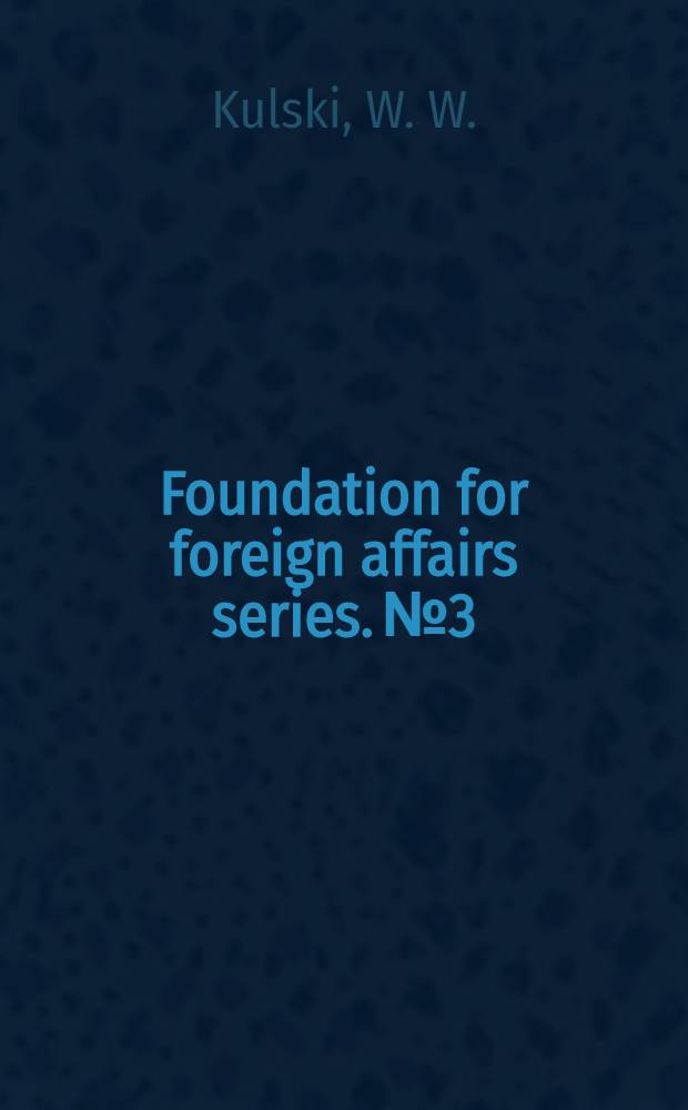 Foundation for foreign affairs series. № 3 : Peaceful co-existence