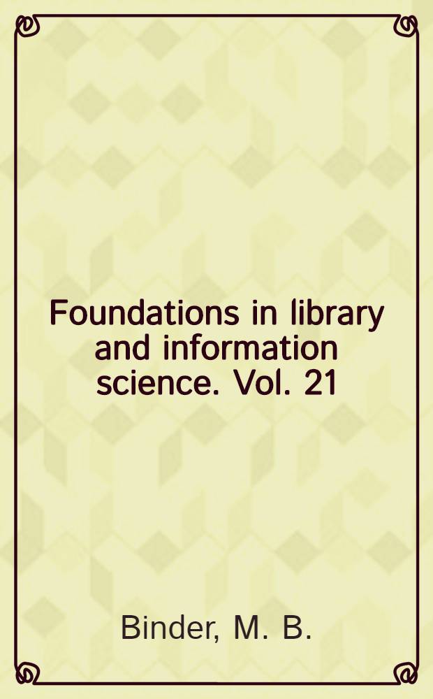 Foundations in library and information science. Vol. 21 : Videotex and teletext