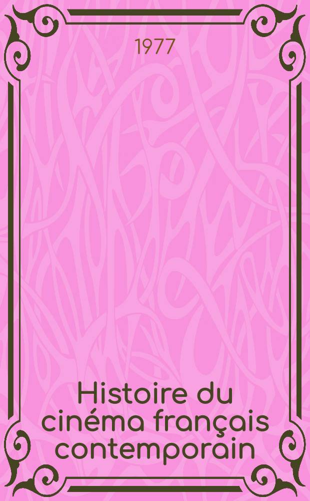 Histoire du cinéma français contemporain (1945-1977)