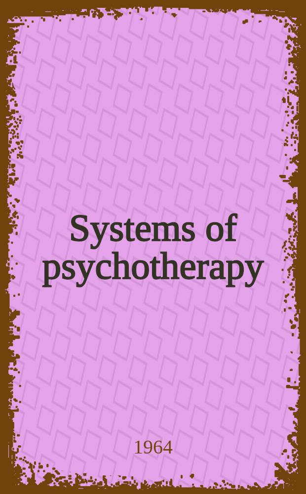 Systems of psychotherapy : A comparative study