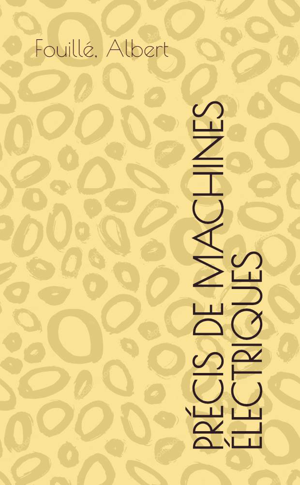 Précis de machines électriques : Niveau: technicien supérieur