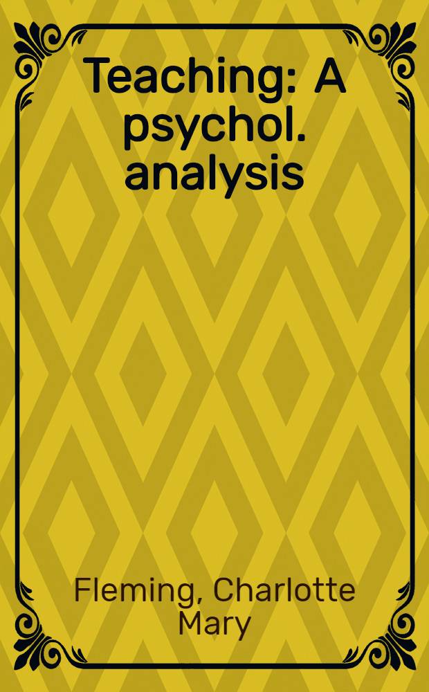 Teaching : A psychol. analysis