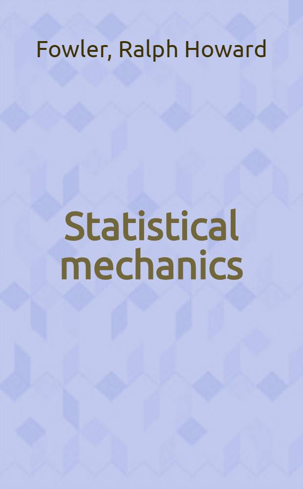Statistical mechanics : The theory of the properties of master in equilibrium