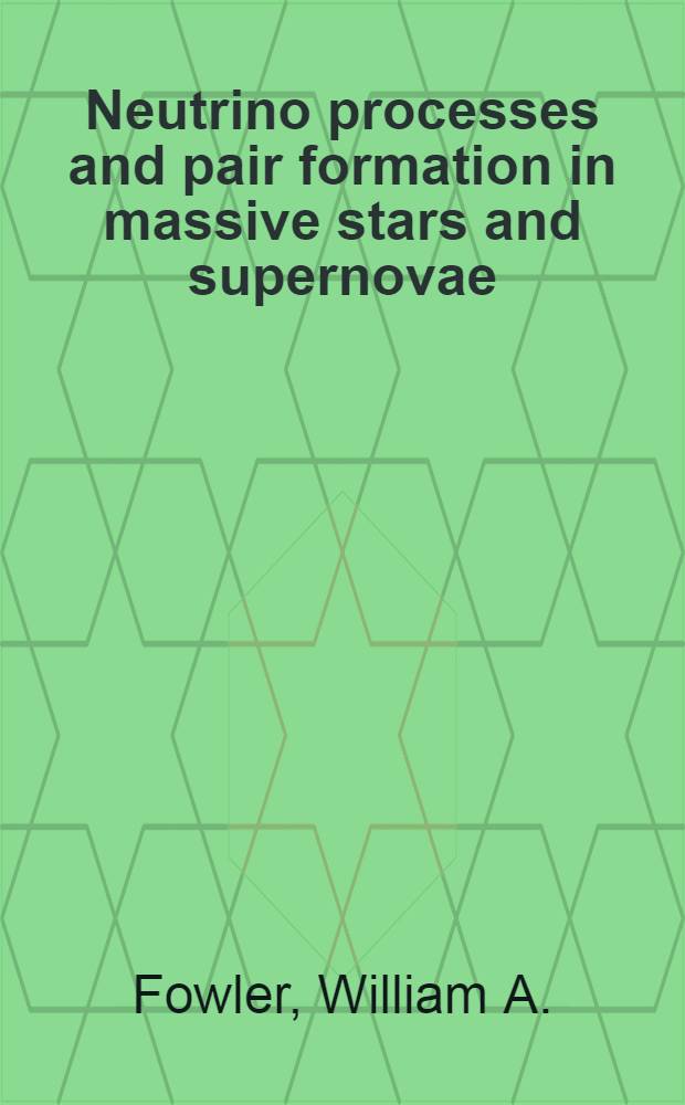 Neutrino processes and pair formation in massive stars and supernovae