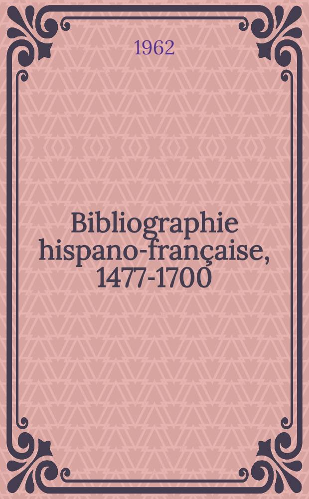 Bibliographie hispano-française, 1477-1700