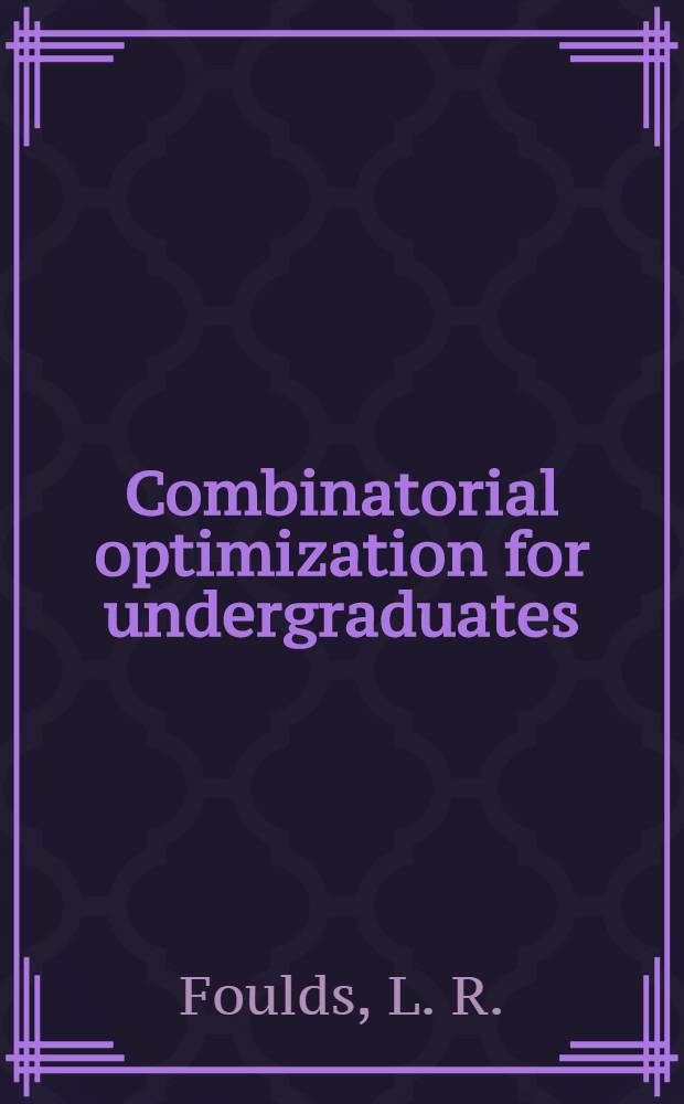 Combinatorial optimization for undergraduates