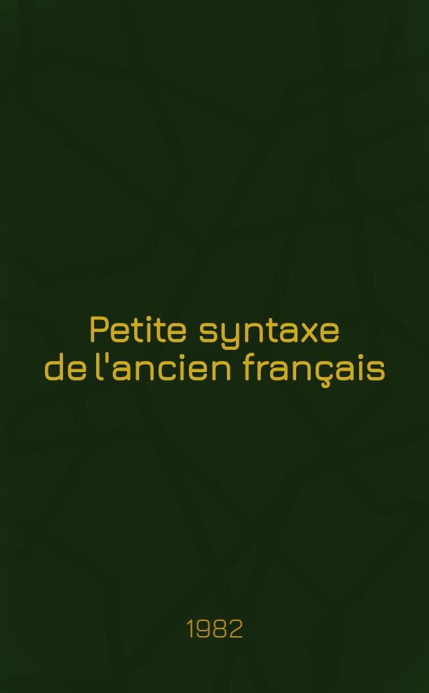 Petite syntaxe de l'ancien français